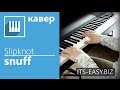 Slipknot Snuff (piano cover by Its-easy.biz) 