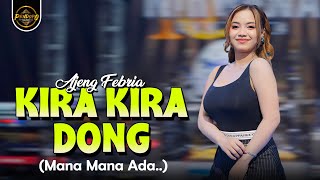 Download lagu KIRA KIRA DONG ( MANA MANA ADA )- AJENG FEBRIA mp3 Download lagu KIRA KIRA DONG ( MANA MANA ADA )- AJENG FEBRIA mp3