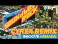 Groove Armada - Soundboy Rock (Cyrex Remix ...
