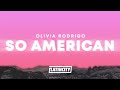 Olivia Rodrigo – so american (Lyrics)