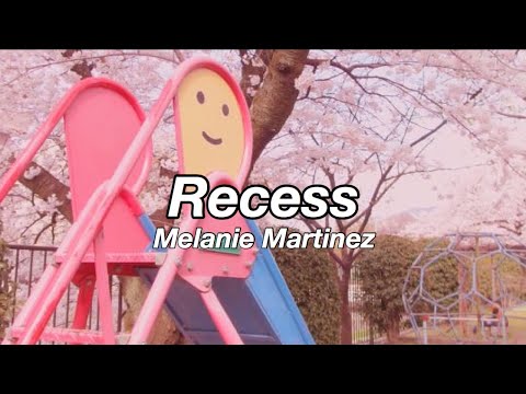 Melanie Martinez Recess Confirmed Lyrics