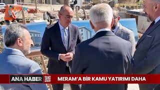 MERAM'A BİR KAMU YATIRIMI DAHA