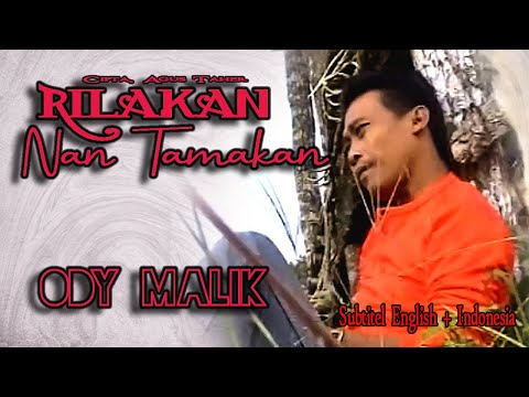 Ody Malik || RILAKAN NAN TAMAKAN || Song Writer Agus Taher  (Traditional Song of Minangkabau )