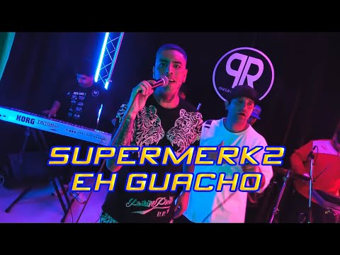 Eh Guacho ft. Supermerk2 - Sesion en vivo #1