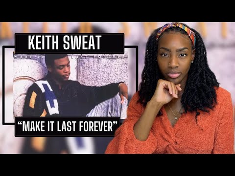 Keith Sweat ft. Jacci McGhee - Make It Last Forever | REACTION 🔥🔥🔥