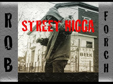 ROB FORCH   STREET NIGGA