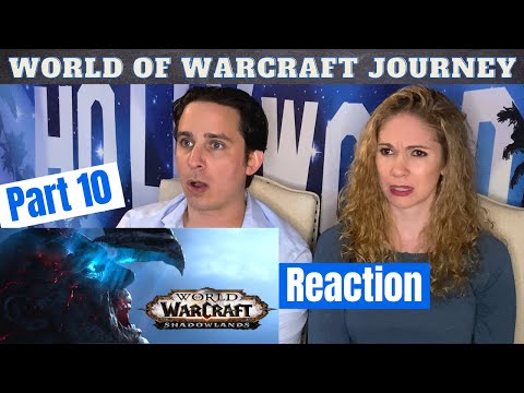World of Warcraft Journey Part 10 - Shadowlands Reaction (first half.....plus shattered legacies)