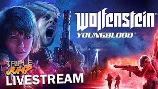 Wolfenstein: Youngblood: TAKING BACK CONTROL | TripleJump Live