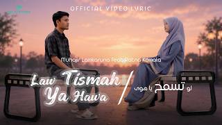 Download lagu Law Tismah Ya Hawa by Muhajir Lamkaruna feat Ratna Komala ( VIDEO LYRIC ) mp3 Download lagu Law Tismah Ya Hawa by Muhajir Lamkaruna feat Ratna Komala ( VIDEO LYRIC ) mp3