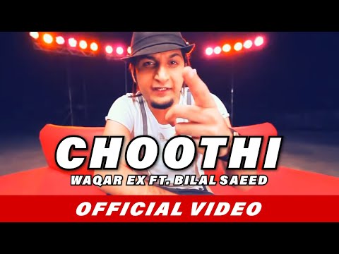 Choothi - Bilal Saeed Songs | Waqar Ex | Official Video | New Punjabi Songs 2015 / 2016