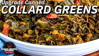 Collard Greens | How to elevate a Can of Collard greens?