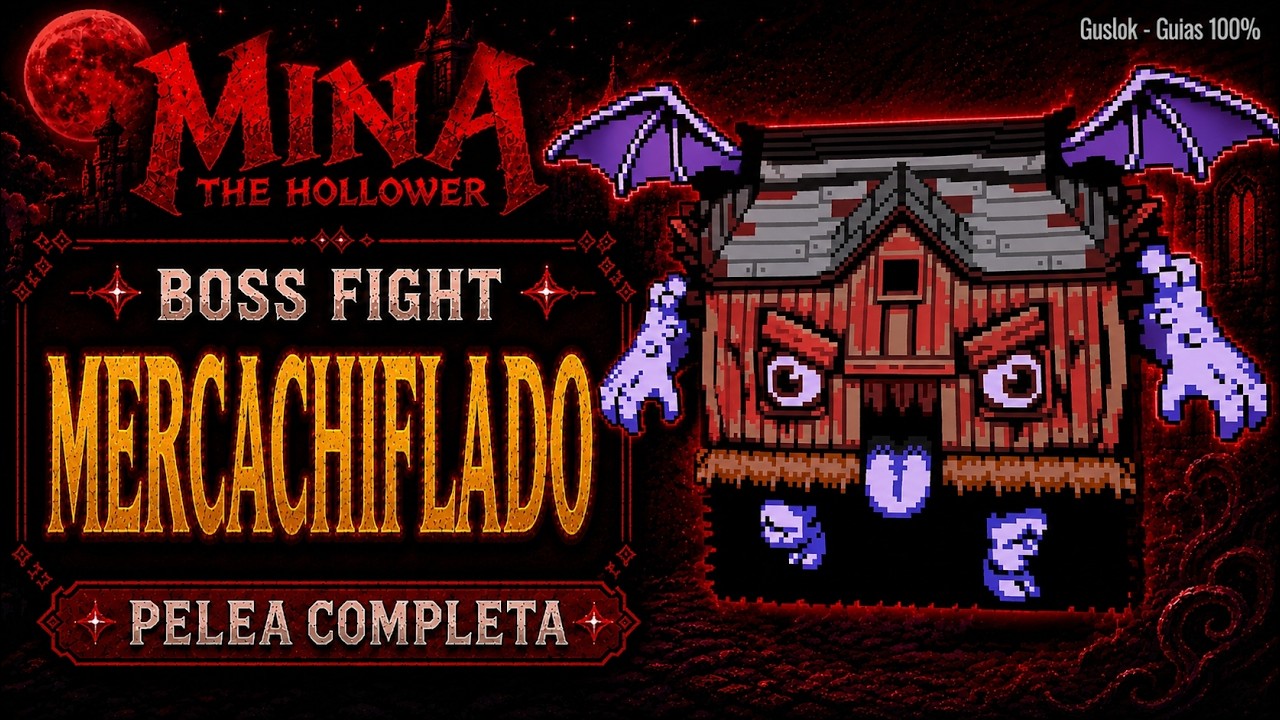 Mercachiflado Boss Fight | Mina the Hollower