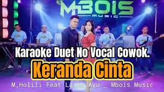 Download lagu KARAOKE DUET ) Keranda Cinta versi Mbois Music Vocal M,Halili Ft Laila Ayu. mp3