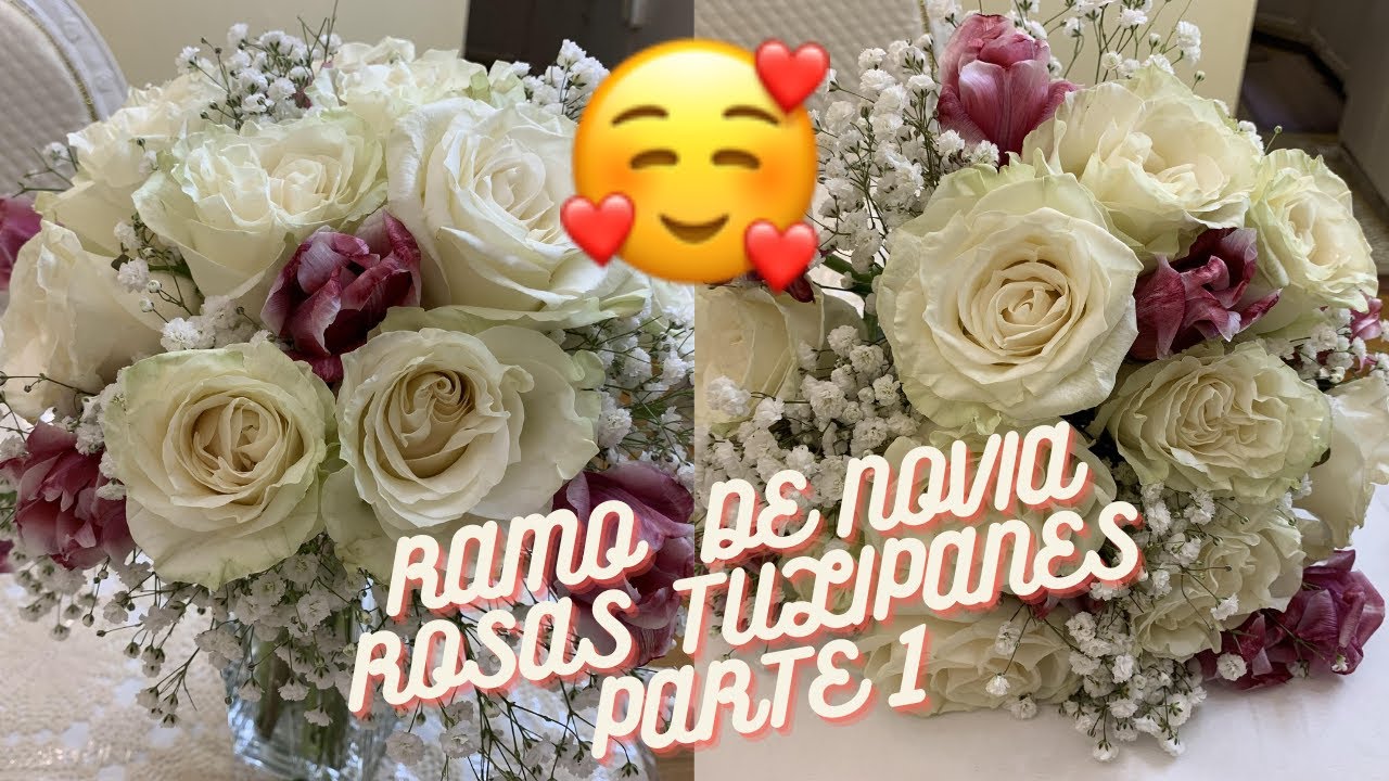 RAMO DE NOVIA REDONDO ROSAS Y TULIPANES PARTE 1
