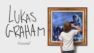 Lukas Graham - Funeral - Lyrics