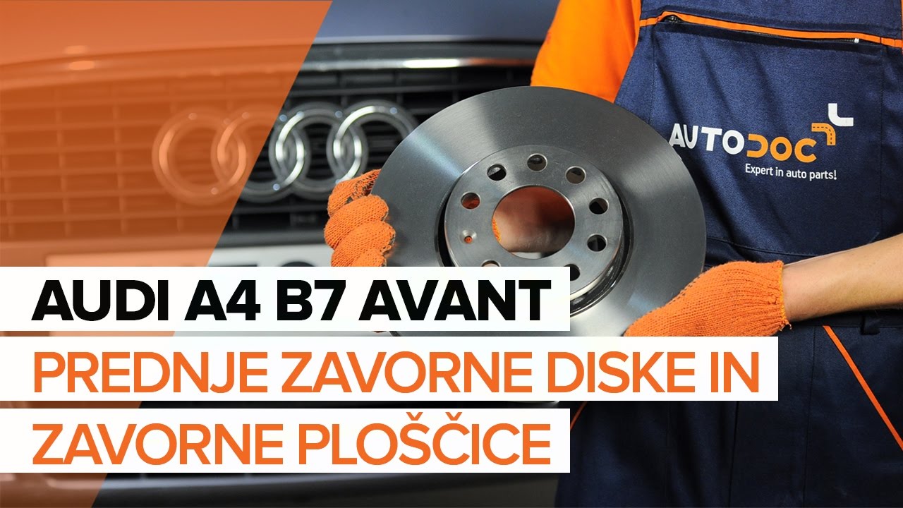 Kako zamenjati avtodel zavorni diski spredaj na avtu Audi A4 B7 Avant – vodnik menjave