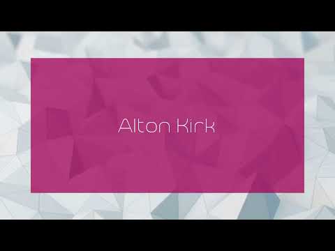 Alton Kirk - appearance