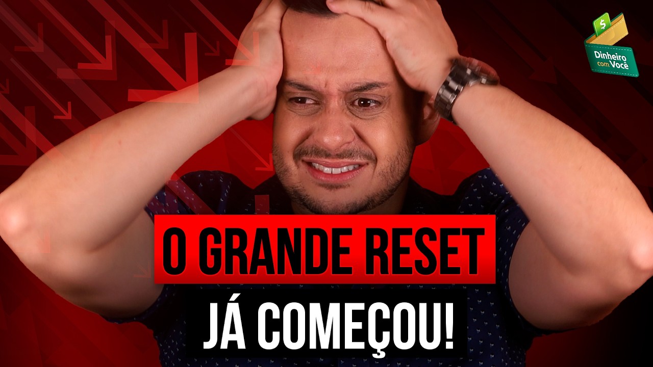 O Grande RESET do sistema monetário global