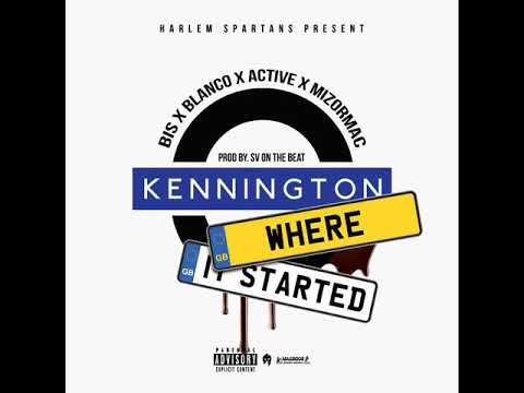 Kennington Where It Started- Bis x ACTIVE x MizOrMac x Blanco #harlemspartans