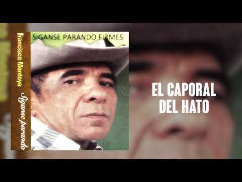 El Caporal Del Hato - Francisco Montoya | Música Llanera