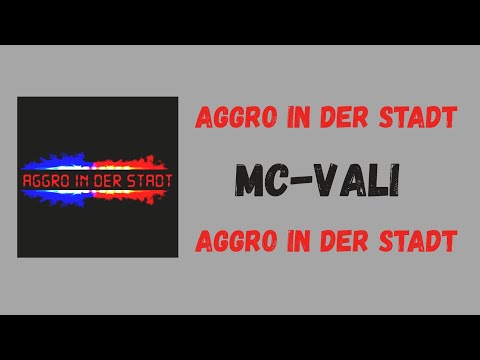 MC-VALi - Aggro In Der Stadt