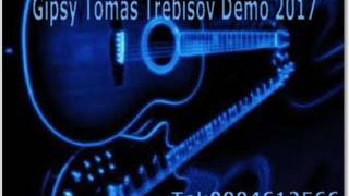 Gipsy Tomaš Trebišov Demo 2017 Gipsy Tomaš Trebišov Demo 2017