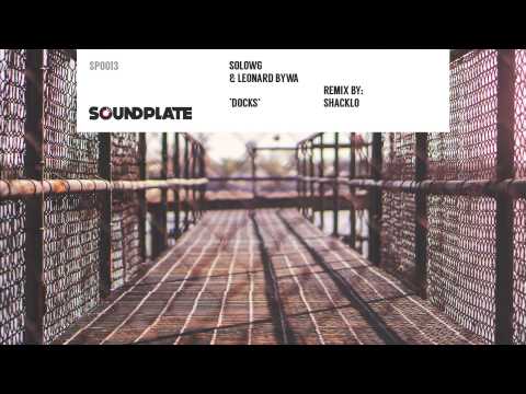 SoloWg & Leonard Bywa - 'Docks' (Original Mix) | Soundplate