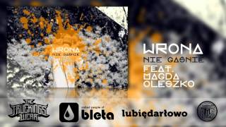 Wrona - Nie Gasnie (feat. Magda Oleszko)