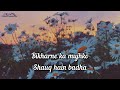 Shauq ll Bikharne ka mujhko,shauq hain badha ll (lyrics) ll _Cloudie_