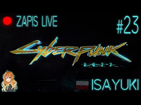 Cyberpunk 2077 PL odc.23 – Zapis Live-  Uratuj Mnicha - Gameplay po polsku (#23)