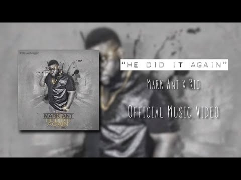 "He Did It Again"- Mark Ant ft. Rio Official Video
