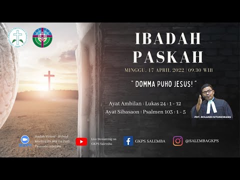 IBADAH KEBAKTIAN PASKAH GKPS SALEMBA - 17 APRIL 2022