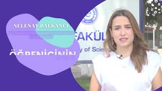 Fen Fakültesi İstatistik Bölümü 3. Sınıf öğrencimiz Selenay Balkancı'nın gözünde