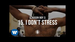 I Don't Stress | Track 15 - Nipsey Hussle - Slauson Boy 2 (Official Audio)