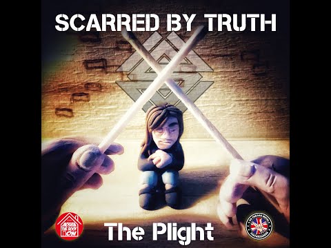 Scarred By Truth - The Plight