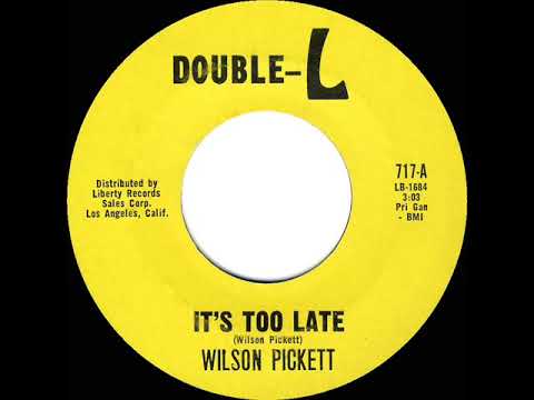 1963 HITS ARCHIVE: It’s Too Late - Wilson Pickett