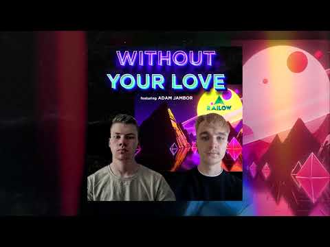 without your love // slowed & reverb - railow ft. adam jambor