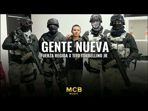 Gente Nueva - Fuerza Regida X Tito Torbellino Jr