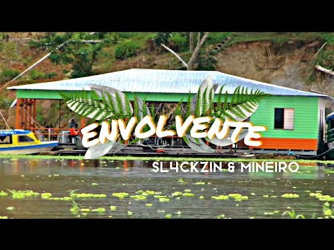 Sl4ckzin & Mineiro - Envolvente🔥 (Prod.Beatwill) [Clipe Oficial]