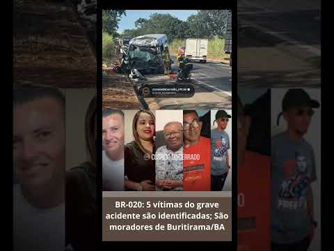 BR-020: 5 vítimas do grave acidente são identificadas; São moradores de Buritirama/BA