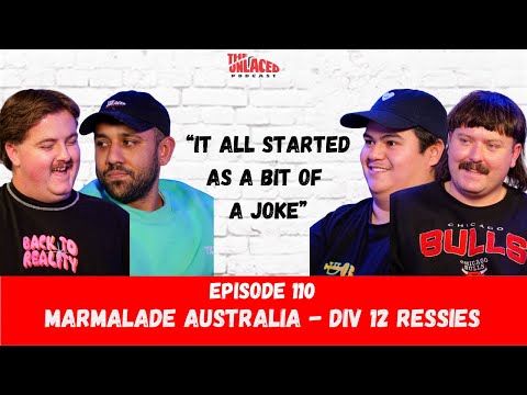 The Unlaced Podcast: Marmalade AUS - Div 12 Ressies #110