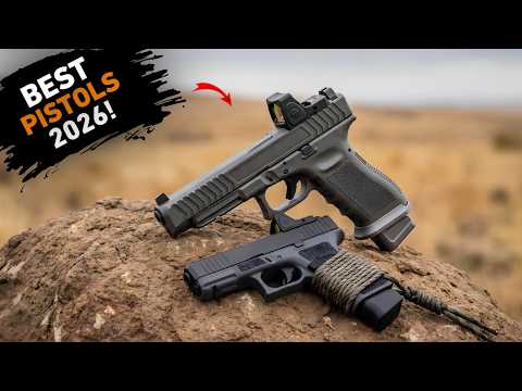 Top 10 Best Pistols For 2026!