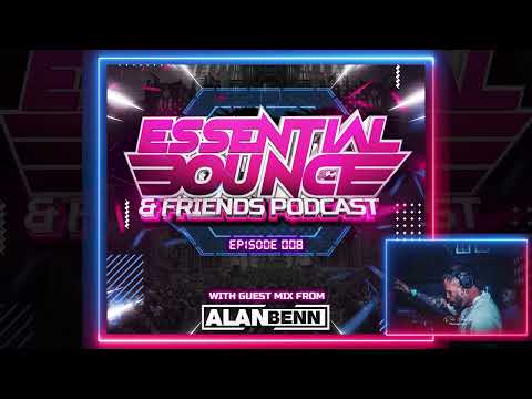Alan Benn DJ Set From Essential Bounce & Friends EP8