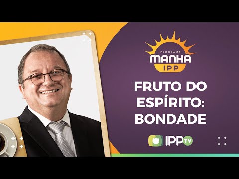 Fruit of the Spirit: Kindness | IPP Morning | Rev. Arival Dias Casimiro