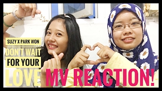 Park Won 박원 X Suzy 수지 - Don’t Wait For Your Love 기다리지 말아요 MV REACTION [NICE COLLABORATION!]