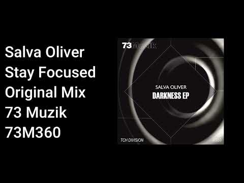 Salva Oliver - Stay Focused (Original Mix)