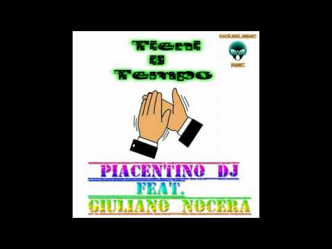Piacentino DJ Feat  Giuliano Nocera  Tieni Il Tempo