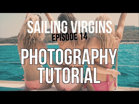 Sailing Photography Tutorial w/ Michael Vanarey (Sailing Virgins) Ep.14