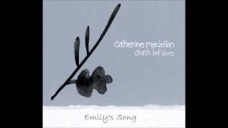 Catherine Maclellan - Emily's Song