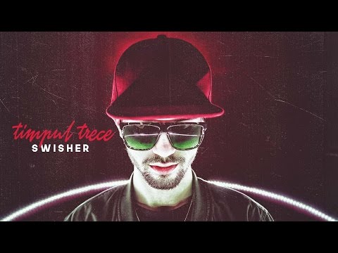 Swisher - Timpul Trece (Music Video)